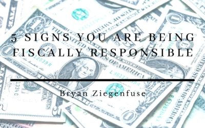 5 Signs You are Fiscally Responsible