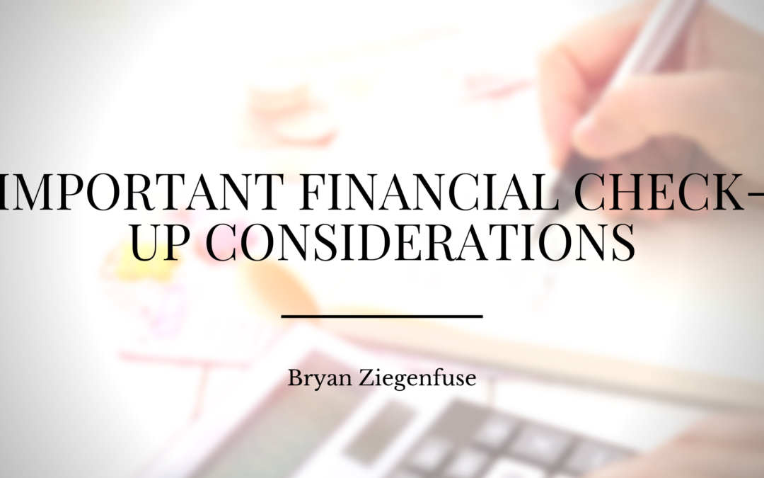 Important Financial Check-Up Considerations